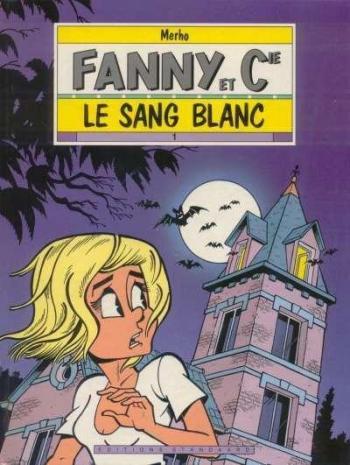 Couverture de l'album Fanny et cie - 1. le sang blanc