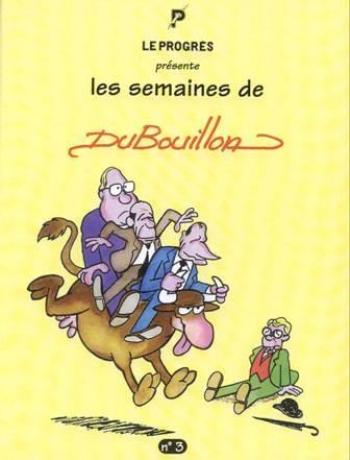 Couverture de l'album Les Semaines de DuBouillon - 3. Les Semaines de DuBouillon