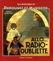 Fripounet et Marisette 11. Allo... Radio-oubliette