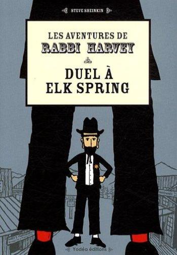 Couverture de l'album Les Aventures de Rabbi Harvey - 3. Duel à Elk Spring