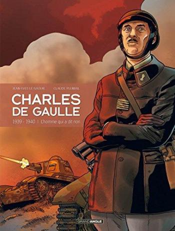 Couverture de l'album Charles de Gaulle - 2. 1939-1940 - L'Homme qui a dit non !