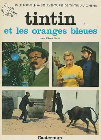 Couverture de l'album Les Aventures de Tintin (Album-film) - HS. Tintin et les oranges bleues