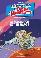 Les Aventures d'Oscar et Mauricette 16. La révolution est en mars !