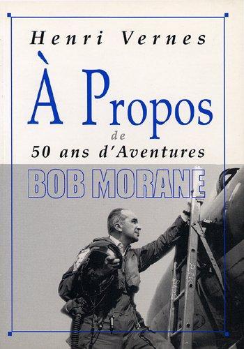 Couverture de l'album À propos de... - 11. 50 ans d'aventures Bob Morane
