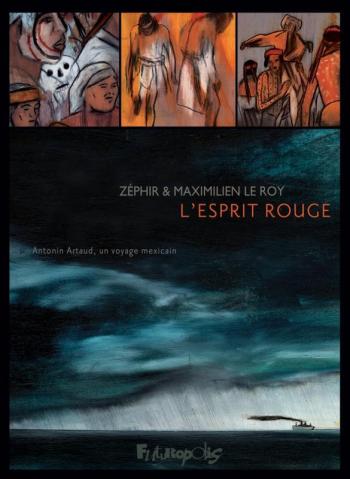 Couverture de l'album L'Esprit rouge - Antonin Artaud, un voyage mexicain (One-shot)