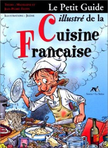 Couverture de l'album Le Petit Guide illustré - 4. La Cuisine française