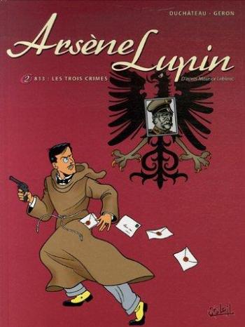 Couverture de l'album Arsène Lupin (Soleil) - 2. 813 : Les trois crimes