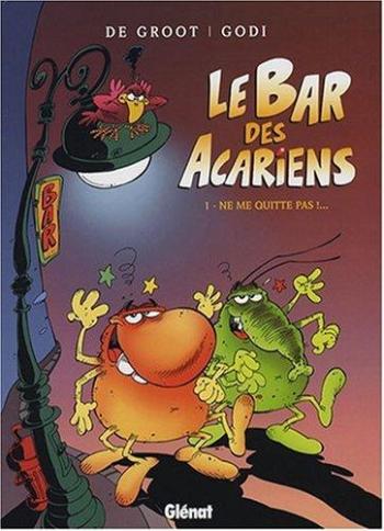 Couverture de l'album Le Bar des Acariens - 1. Ne me quitte pas !...