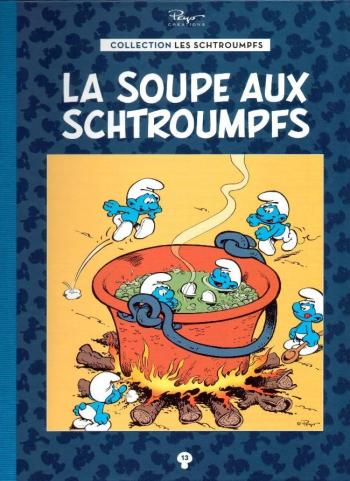 Couverture de l'album Les Schtroumpfs (Collection Hachette) - 13. La Soupe aux Schtroumpfs