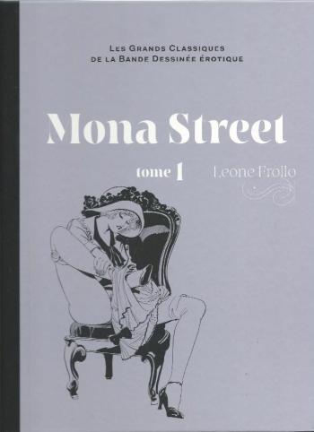 Couverture de l'album Les Grands Classiques de la bande dessinée érotique (Collection Hachette) - 17. Mona Street - Tome 1