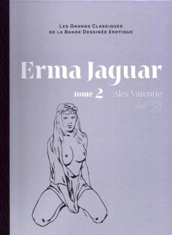 Couverture de l'album Les Grands Classiques de la bande dessinée érotique (Collection Hachette) - 8. Erma Jaguar - Tome 2