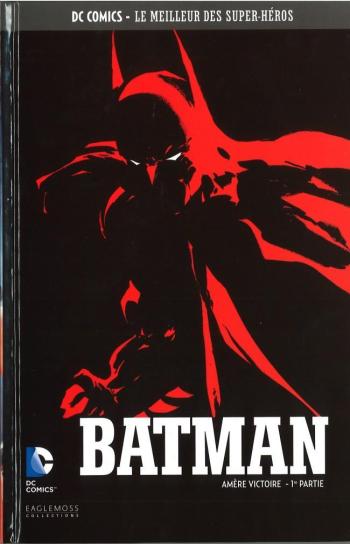 Couverture de l'album DC Comics - Le Meilleur des super-héros - 27. Batman - Amère Victoire - 1ère Partie