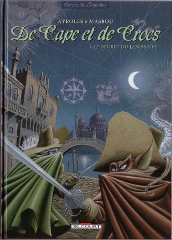 Couverture de l'album De Cape et de Crocs - 1. Le secret du Janissaire