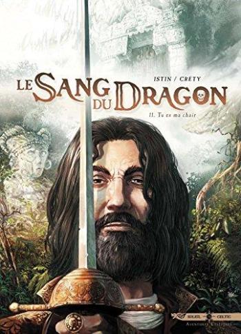 Couverture de l'album Le Sang du dragon - 11. Tu es ma chair