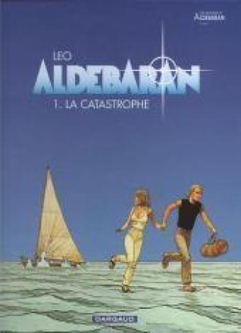 Couverture de l'album Les Mondes d'Aldébaran I - Aldébaran - 1. La Catastrophe