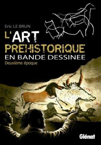 Couverture de l'album L'Art préhistorique en BD - 2. Deuxième Époque