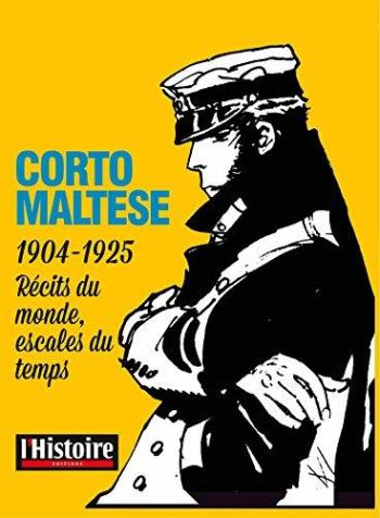 Couverture de l'album Corto Maltese (Divers) - HS. 1904-1925 - Récits du monde, escales du temps