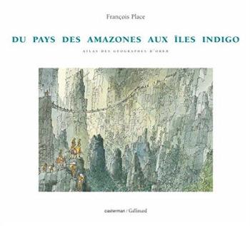 Couverture de l'album Atlas des géographes d'Orbae - 1. Du pays des amazones aux îles Indigo