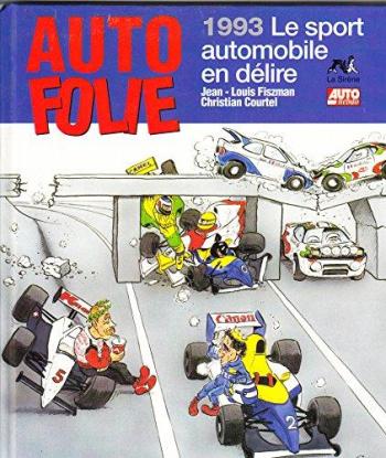 Couverture de l'album Auto folie : 1993, le sport automobile en délire (One-shot)