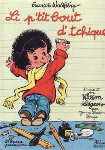 Couverture de l'album Li P'tit Bout d'Tchique - 1. (en wallon liegeois )