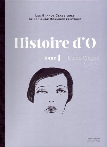 Couverture de l'album Les Grands Classiques de la bande dessinée érotique (Collection Hachette) - 21. Histoire d'O - Tome 1