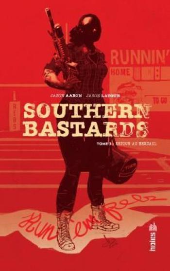 Couverture de l'album Southern Bastards - 3. Retour au bercail