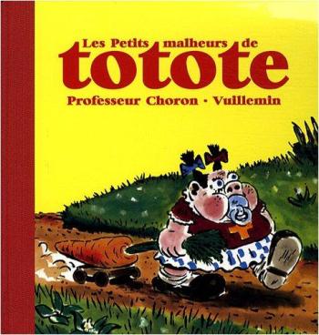 Couverture de l'album Les Petits Malheurs de Totote (One-shot)