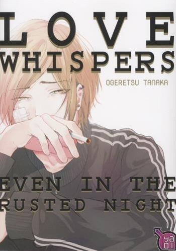 Couverture de l'album Love whispers, even in the rusted night (One-shot)