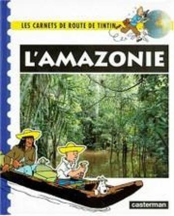 Couverture de l'album Carnets de route de Tintin - 10. L'Amazonie