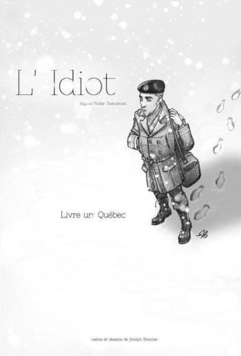 Couverture de l'album L'idiot (Jocelyn Bonnier) - 1. Livre 1 : Quebec