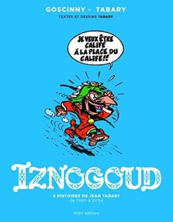 Couverture de l'album Iznogoud (Intégrale) - 3. 6 histoires de Jean Tabary de 1990 à 2004