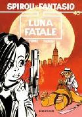 Couverture de l'album Spirou et Fantasio - 45. Luna Fatale