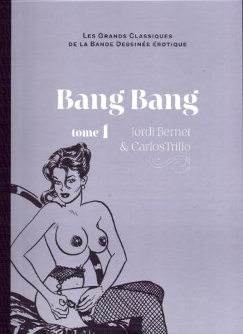 Couverture de l'album Les Grands Classiques de la bande dessinée érotique (Collection Hachette) - 25. Bang Bang - Tome 1
