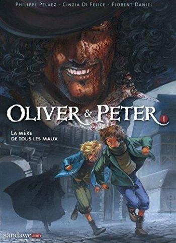 Couverture de l'album Oliver & Peter - 1. La mère de tous les maux