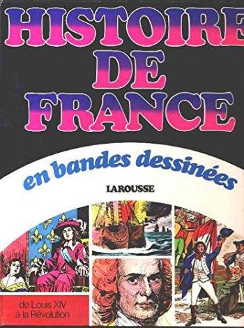 Couverture de l'album Histoire de France en bandes dessinées (Intégrale) - 5. de Louis XIV à la Révolution