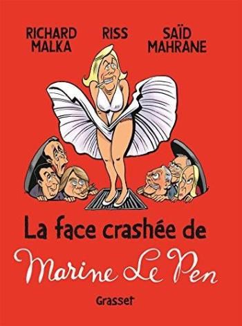 Couverture de l'album La Face crashée de Marine Le Pen (One-shot)