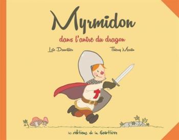 Couverture de l'album Myrmidon - 3. Myrmidon dans l'antre du dragon