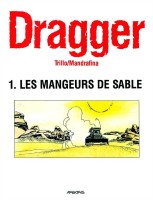 Extrait 1 de l'album Dragger - 1. Les mangeurs de sable